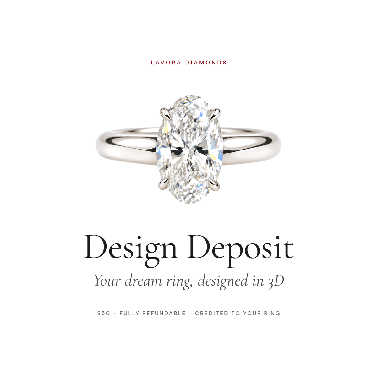Lavora $50 design fee, fully refundable and credited toward your ring
